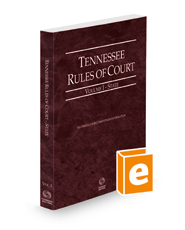 Tennessee Rules of Court - State, 2021 ed. (Vol. I, Tennessee Court Rules)