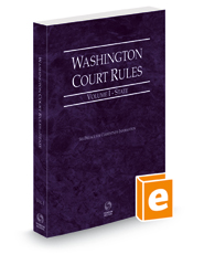 Washington Court Rules - State, 2022 ed. (Vol. I, Washington Court Rules)