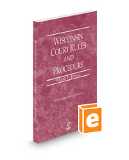 Wisconsin Court Rules and Procedure - Federal, 2024 ed. (Vol. II, Wisconsin Court Rules)