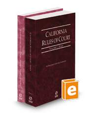 California Rules of Court - State and Federal District Courts, 2024 ed. (Vols. I & II, California Court Rules)