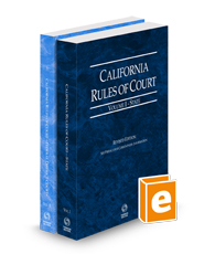 California Rules of Court - State and Federal District Courts, 2024 revised ed. (Vols. I & II, California Court Rules)