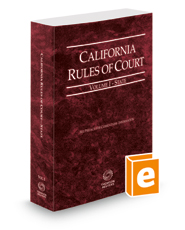 California Rules of Court - State, 2022 ed. (Vol. I, California Court Rules)