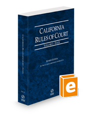 California Rules of Court - State, 2024 revised ed. (Vol. I, California Court Rules)