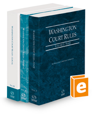 Washington Court Rules - State, Federal, and Local, 2023 ed. (Vols. I-III, Washington Court Rules)