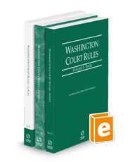 Washington Court Rules - State, Federal, and Local, 2025 ed. (Vols. I-III, Washington Court Rules)