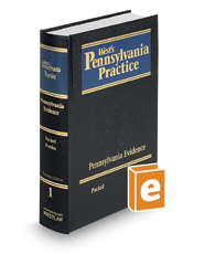 Pennsylvania Evidence, 4th (Vol. 1, West’s® Pennsylvania Practice)