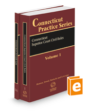 Connecticut Superior Court Civil Rules, 2021-2022 ed. and Connecticut Juvenile Law, 2021-2022 ed. (Vols. 1 and 1A, Connecticut Practice Series)