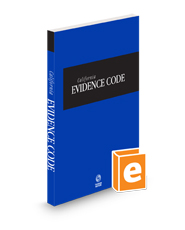California Evidence Code, 2024 ed. (California Desktop Codes)