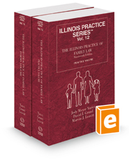 The Illinois Practice of Family Law, 2022 ed. (Vol. 12 & 13, Illinois Practice Series)