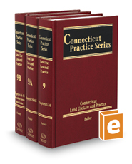 Connecticut Land Use Law and Practice, 4th (Vols. 9-9B, Connecticut Practice Series)