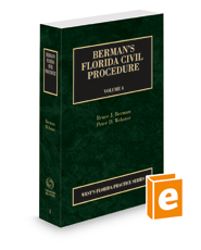 Berman's Florida Civil Procedure, 2022 ed. (Vol. 4, Florida Practice Series)