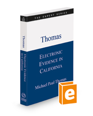 Electronic Evidence in California, 2022-2023 ed. (The Expert Series)