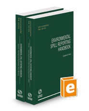 Environmental Spill Reporting Handbook, 2023-2024 ed. (Environmental Law Series)