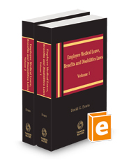 Employee Medical Leave, Benefits, and Disabilities Laws, 2023 ed.