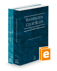 Washington Court Rules - State and Federal, 2023 ed. (Vols. I & II, Washington Court Rules)