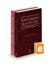 North Carolina Rules of Court - State and Federal, 2022 ed. (Vols. I & II, North Carolina Court Rules)