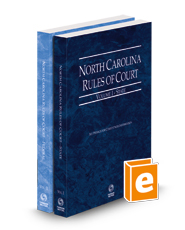 North Carolina Rules of Court - State and Federal, 2024 ed. (Vols. I & II, North Carolina Court Rules)