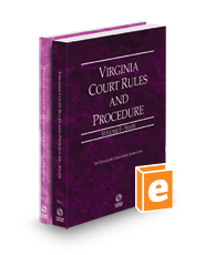 Virginia Court Rules and Procedure - State and Federal, 2024 ed. (Vols. I & II, Virginia Court Rules)