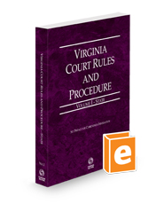 Virginia Court Rules and Procedure - State, 2024 ed. (Vol. I, Virginia Court Rules)