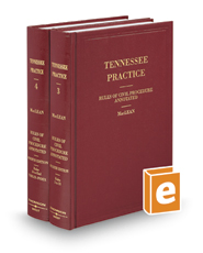 Rules of Civil Procedure Annotated, 4th (Vols. 3-4, Tennessee Practice Series)