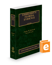 Ehrhardt's Florida Evidence, 2024 ed. (Vol. 1, Florida Practice Series)