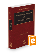 Washington Handbook on Civil Procedure, 2021-2022 ed. (Vol. 15A, Washington Practice Series)