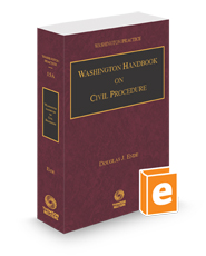 Washington Handbook on Civil Procedure, 2024 ed. (Vol. 15A, Washington Practice Series)