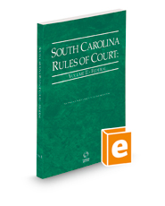 South Carolina Rules of Court - Federal, 2022 ed. (Vol. II, South Carolina Court Rules)