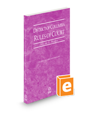 District of Columbia Rules of Court - Federal, 2024 ed. (Vol. II, District of Columbia Court Rules)
