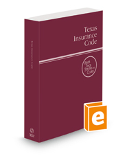 Texas Insurance Code, 2022 ed. (West's® Texas Statutes and Codes) Texas Insurance Code, 2022 ed. (West's® Texas Statutes and Codes)