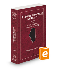 Illinois Civil Litigation Guide, 2021-2022 ed. (Vol. 4A, Illinois Practice Series)