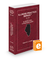 Illinois Civil Litigation Guide, 2022-2023 ed. (Vol. 4A, Illinois Practice Series)