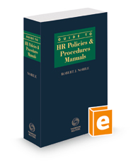 Guide to HR Policies and Procedures Manuals, 2021-2022 ed.