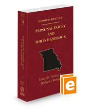 Personal Injury and Torts Handbook, 2022 ed. (Vol. 34, Missouri Practice Series)