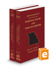 Personal Injury and Torts Handbook, 2023 ed. (Vol. 34, Missouri Practice Series)
