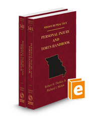 Personal Injury and Torts Handbook, 2024 ed. (Vol. 34, Missouri Practice Series)