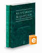 South Carolina Rules of Court - State and Federal, 2022 ed. (Vols. I & II, South Carolina Court Rules)