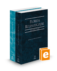 Florida Rules of Court - State and Federal, 2022 ed. (Vols. I & II, Florida Court Rules)