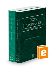 Texas Rules of Court - State and Federal, 2022 ed. (Vols. I & II, Texas Court Rules)