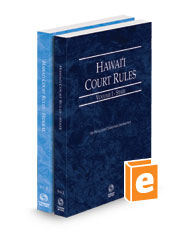 Hawaii Court Rules - State and Federal, 2024 ed. (Vols. I & II, Hawaii Court Rules)