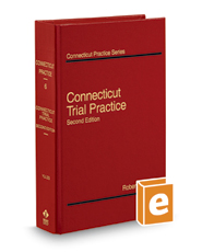 Connecticut Trial Practice, 2d (Vol. 6, Connecticut Practice Series)
