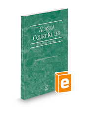 Alaska Court Rules - Federal, 2022 ed. (Vol. II, Alaska Court Rules)