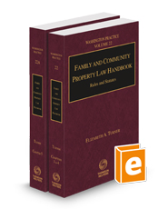 Family and Community Property Law Handbook, 2024 ed. (Vol. 22 and 22A, Washington Practice Series)