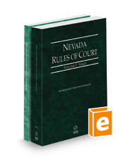 Nevada Rules of Court - State and Federal, 2022 ed. (Vols. I & II, Nevada Court Rules)