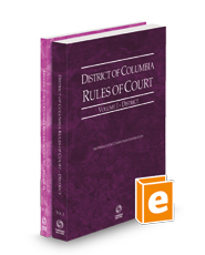 District of Columbia Rules of Court - District and Federal, 2024 ed. (Vols. I & II, District of Columbia Court Rules)