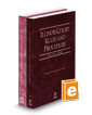Illinois Court Rules and Procedure - State and Federal, 2023 ed. (Vols. I-II, Illinois Court Rules)