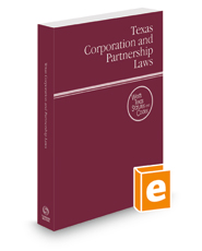 Texas Corporation and Partnership Laws, 2022 ed. (West's® Texas Statutes and Codes)