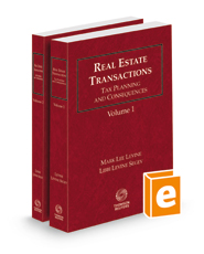 Real Estate Transactions: Tax Planning and Consequences, 2023 ed.