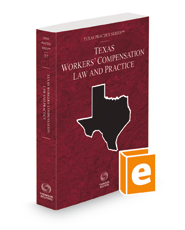 Workers' Compensation Law and Practice, 2022 ed. (Vol. 37, Texas Practice Series)