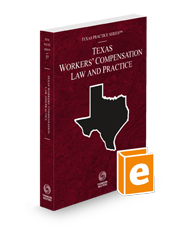 Workers' Compensation Law and Practice, 2024 ed. (Vol. 37, Texas Practice Series)